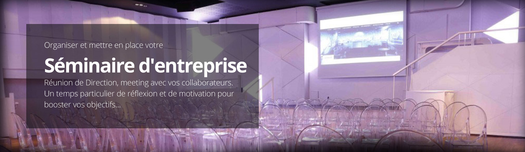 Organiser et mettre en place votre Séminaire d'entreprise Organiser et mettre en place votre Séminaire d'entreprise